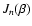 $J_{n}(\beta)$
