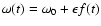 $\omega(t)=\omega_{0}+\epsilon f(t)$