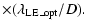 $\displaystyle \times(\lambda_{\rm LE\_opt}/D).$