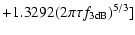 $\displaystyle +1.3292(2\pi\tau f_{\rm 3dB})^{5/3}]$