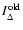 $I_\Delta^{\rm old}$