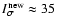 $I_\sigma^{\rm new} \approx 35$