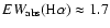 $EW_{\rm abs}({\rm H}\alpha) \approx 1.7$