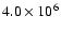 $4.0\times10^6$