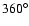 $360^{\circ }$
