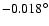$-0.018^{\circ}$