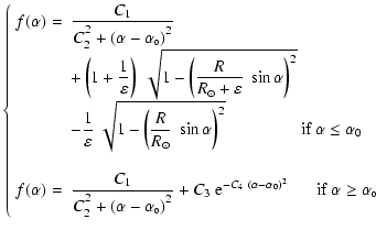 $\displaystyle \left\{
\begin{array}{ll}
f(\alpha)=&\displaystyle{\frac{C_1}{C_2...
...;\;\;\;\mbox{if $\alpha\ge\alpha_{\scriptscriptstyle{0}}$ }}
\end{array}\right.$
