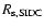 $R_{{\rm s} {\rm , SIDC}}$