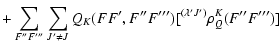 $\displaystyle +\sum_{
F''F'''}\sum_{J'\ne J}Q_{K}(FF',F''F''')[\hfill^{(\lambda'J')}\rho ^{K}_{Q}
(F''F''')]$