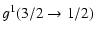 $\displaystyle g^{1}(3/2\rightarrow 1/2)$
