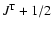 $J^{\rm T}+1/2$