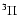 ${^{3}{ \Pi }}$