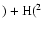 $)+{\rm H}(^2$