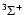$^3\Sigma^+$