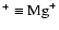 $^+\equiv {\rm Mg}^+$