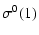 $\displaystyle \sigma^0(1)$