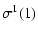 $\displaystyle \sigma^1(1)$