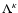 $\Lambda^{\kappa}$