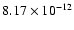 $8.17\times 10^{-12}$