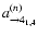 $a^{(n)}_{\rightarrow 4_{1,4}}$