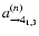 $a^{(n)}_{\rightarrow 4_{1,3}}$