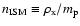 $n_{\rm ISM} \equiv
\rho_{\rm x}/m_{\rm p}$