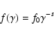 \begin{displaymath}f(\gamma) = f_0 \gamma^{-s}
\end{displaymath}