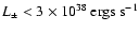 $L_{\pm} < 3\times 10^{38}~{\rm ergs~s^{-1}}$