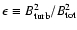 $\epsilon \equiv {B_{\rm turb}^2}/{B_{\rm
tot}^2}$