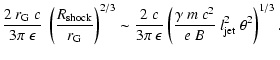 $\displaystyle \frac{2 ~
r_{\rm G}~ c}{3\pi~\epsilon}~\left(\frac{R_{\rm shock}}...
...~\epsilon}\left(\frac{\gamma~ m~
c^2}{e~B}~l_{\rm jet}^2~\theta^2\right)^{1/3}.$
