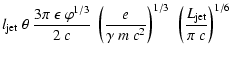 $\displaystyle l_{\rm jet}~\theta~\frac{3\pi~\epsilon~\varphi^{1/3}}{2~c}~
\left(\frac{e}{\gamma~m~c^2}\right)^{1/3}~ \left(\frac{L_{\rm jet}}{\pi~c}\right)^{1/6}$