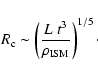 \begin{displaymath}R_{\rm c} \sim \left(\frac{L~t^3}{\rho_{\rm ISM}}\right)^{1/5}\cdot
\end{displaymath}