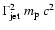 $\Gamma_{\rm jet}^2~m_{\rm p}~c^2$