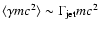 $\langle \gamma m c^2\rangle \sim \Gamma_{\rm jet} m
c^2$
