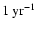 $1 \ {\rm yr}^{-1}$
