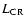 $L_{\rm CR}$