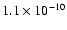 $1.1\times 10^{-10}$