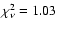 $\chi^2_\nu=1.03$
