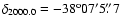 $\delta_{2000.0}=-38^{\rm o}07\arcmin 5\farcs7$