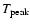 $T_{\rm peak}$