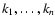 $k_1,\dots,k_n$