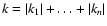 $k=\vert k_1\vert+\dots+\vert k_n\vert$