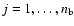 $j=1,\dots,{n_{\rm b}}$