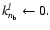 $k^l_{n_{\rm b}}\leftarrow 0.$