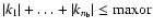 $\vert k_1\vert+\dots+\vert k_{n_{\rm b}}\vert\leq{\rm maxor}$