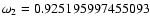 $\omega_2 =
0.925195997455093$