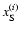 $x^{(i)}_{\rm S}$