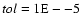 ${\it tol}={\rm 1E--5}$