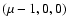 $(\mu-1,0,0)$