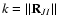 $k=\Vert{\bf R}_{JI}\Vert$